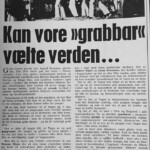 Tages
Reportage
Kan Våra Grabbar välta världen...e i Dansk tidning